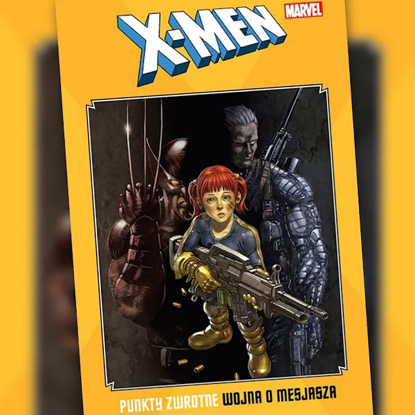 X-Men. Punkty zwrotne #2. Wojna o mesjasza. Recenzja komiksu