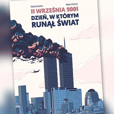 11 września 2001. Dzień, w którym runął świat. Recenzja komiksu